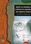 Portada de: APUNTES DE ELASTICIDAD Y RESISTENCIA DE MATERIALES PARA INGENIEROS TECNICOS.