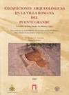 Portada de: EXCAVACIONES ARQUEOLOGICAS EN LA VILLA ROMANA DEL PUENTE GRANDE (LOS ALTOS DEL R