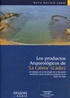 Portada de: PRODUCTOS ARQUEOLOGICOS DE "LA CALETA" (CADIZ).