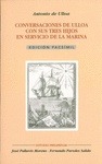 Portada de: CONVERSACIONES DE ULLOA CON SUS TRES HIJOS EN SERVICIO DE LA MARINA