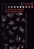 Portada de: LO QUE NO ES VIVIENDA EN LA VIVIENDA SOCIAL