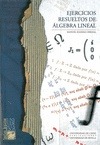 Portada de: EJERCICIOS RESUELTOS DE ALGEBRA LINEAL