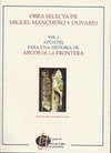 Portada de: OBRA SELECTA DE MIGUEL MANCHEÑO Y OLIVARES. VOLUMEN I.