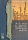 Portada de: MANUAL BASICO DE SISTEMAS DE COMUNICACIONES MARITIMAS